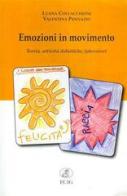 Emozioni in movimento. Teoria, attività didattiche, laboratori di Luana Collacchioni, Valentina Pennazio edito da ECIG