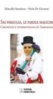 Sas paraulas, le parole magiche. Credenze e superstizioni in Sardegna di Marcello Stanzione, Neria De Giovanni edito da Nemapress