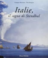 Italie, il sogno di Stendhal. Catalogo della mostra (Genova) edito da Silvana