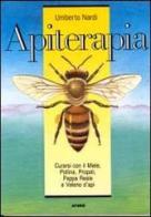 Apiterapia. Curarsi con il miele, polline, pappa reale, propoli e veleno d'api di Umberto Nardi edito da Aporie
