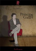 Principe di Galles di John Williams edito da Scritturapura Casa Editrice