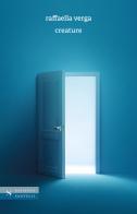 Creature di Raffaella Verga edito da Santelli