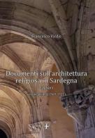 Documenti sull'architettura religiosa in Sardegna. Cagliari vol.1 di Francesco Virdis edito da L'Ogliastra