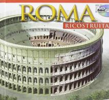 Roma ricostruita maxi. Ediz. illustrata. Con DVD edito da Archeolibri