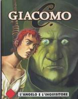 L' angelo e l'inquisitore. Giacomo C. vol.4 di Jean Dufaux, Griffo edito da Editoriale Cosmo