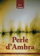 Perle d'ambra di Rita Chiusa edito da Maurizio Vetri Editore
