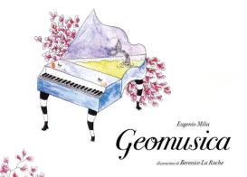 Geomusica. Ediz. illustrata di Eugenio Milia edito da Youcanprint