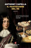 Il pasticciere del re di Anthony Capella edito da BEAT