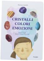 Cristalli Colori Emozioni di Marina Cartelli edito da Vesepia