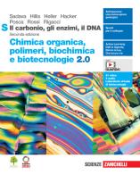 Il carbonio, gli enzimi, il DNA. Chimica organica, polimeri, biochimica e biotecnologie 2.0. Per le Scuole superiori. Con Contenuto digitale (fornito elettronicamente)