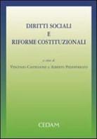 Diritti sociali e riforme costituzionali. Atti del Convegno (Bologna, 2 dicembre 2005) edito da CEDAM