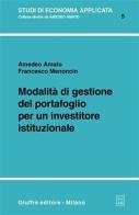 Modalità di gestione del portafoglio per un investitore istituzionale di Amedeo Amato, Francesco Menoncin edito da Giuffrè