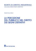 La percezione del pubblico nel diritto dei segni distintivi di Giulio E. Sironi edito da Giuffrè
