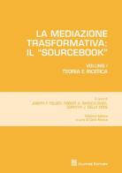 La mediazione trasformativa. Il «sourcebook» vol.1 edito da Giuffrè