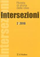 Intersezioni (2016) vol. 2 edito da Il Mulino