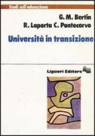 Università in transizione di Giovanni M. Bertin, Raffaele Laporta, Clotilde Pontecorvo edito da Liguori