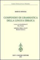 Compendio di grammatica della lingua ebraica di Baruch Spinoza edito da Olschki