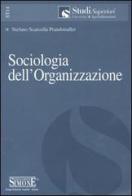 Sociologia dell'organizzazione di Stefano Scarcella Prandstraller edito da Edizioni Giuridiche Simone