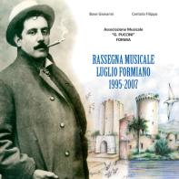 Rassegna musicale. Luglio Formiano 1995-2007 di Giovanni Bove, Filippo Centola edito da Pasquale D'Arco
