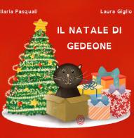 Il Natale di Gedeone. Ediz. illustrata di Ilaria Pasquali edito da Lombrellomatto