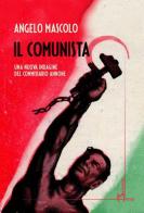 Il comunista. Una nuova indagine del commissario Annone di Angelo Mascolo edito da Homo Scrivens