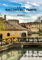 Racconti dal Veneto vol.2 edito da Historica Edizioni