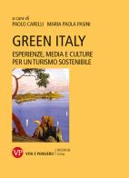 Green Italy. Esperienze, media e culture per un turismo sostenibile edito da Vita e Pensiero