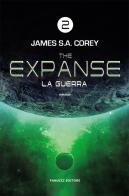 La guerra. The Expanse vol.2 di James S. A. Corey edito da Fanucci