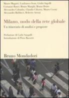 Milano, nodo della rete globale. Un itinerario di analisi e proposte edito da Mondadori Bruno
