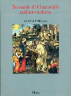 Bernardo di Chiaravalle nell'arte italiana edito da Electa Mondadori