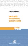Socialitude. Comunicazione come prossimità di Vincenzo Marinelli edito da Lateran University Press