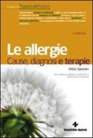 Le allergie. Cause, diagnosi e terapie di Attilio Speciani edito da Tecniche Nuove