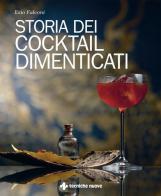 Storia dei cocktail dimenticati di Ezio Falconi edito da Tecniche Nuove
