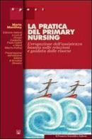 Pratica del primary nursing di Marie Manthey edito da Il Pensiero Scientifico