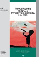L' infanzia migrante tra realtà e rappresentazione letteraria (1861-1920) di Rita Frattolillo edito da Cosmo Iannone Editore