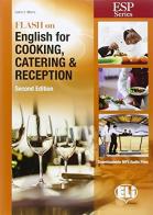 Flash on english for cooking, catering & reception. Per gli Ist. tecnici e professionali. Con espansione online