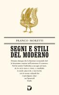 Segni e stili del moderno di Franco Moretti edito da Del Vecchio Editore