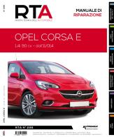 Opel corsa E. 1.4i 90 cv - dall'11/2014. Manuale di riparazione. Ediz. illustrata edito da Autronica