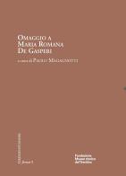 Omaggio a Maria Romana De Gasperi edito da Fondaz. Museo Storico Trentino