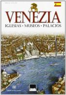 Venezia. Iglesias, museos, palacios di Paola Scibilia edito da Vianello Libri