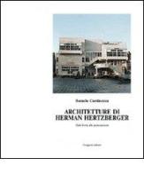 Architetture di Herman Hertzberger. Tutti i progetti. Dalla forma alla partecipazione di Romolo Continenza edito da Gangemi Editore