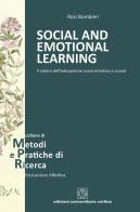 Social and emotional learning. Il valore dell'educazione socio-emotiva a scuola di Rosi Bombieri edito da Cortina (Verona)