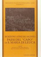 Iscrizioni latine del Salento. Paesi del «Capo» di S. Maria di Leuca edito da Congedo