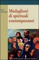 Medaglioni di spirituali contemporanei di Pietro Borzamati edito da Lussografica