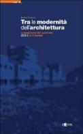 Tra le modernità dell'architettura. La questione del quartiere Zen 2 di Palermo di Andrea Sciascia edito da L'Epos