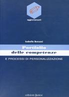 Portfolio delle competenze e processi di personalizzazione di Isabella Benzoni edito da Edizioni Junior