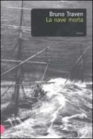 La nave morta di Bruno Traven edito da Dalai Editore