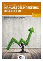Manuale del marketing imperfetto di Marco Capozzi, Franco Gianazza edito da Il Seme Bianco