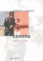 Cinema. Generi tecniche autori di Roberto Campari edito da Mondadori Università