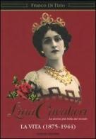 Lina Cavalieri. La donna più bella del mondo. La vita (1875-1944) di Franco Di Tizio edito da Ianieri